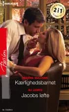 Kærlighedsbarnet / Jacobs løfte af Maxine Sullivan og Bj James