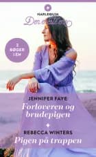 Forloveren og brudepigen / Pigen på trappen af Jennifer Faye og Rebecca Winters