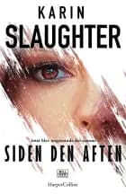 Siden den aften af Karin Slaughter
