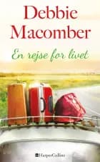 En rejse for livet af Debbie Macomber