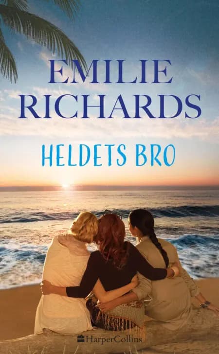 Heldets bro af Emilie Richards