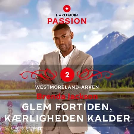 Glem fortiden, kærligheden kalder af Brenda Jackson