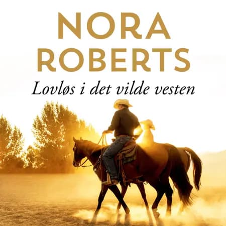 Lovløs i det vilde vesten af Nora Roberts