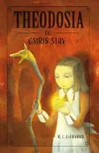 Theodosia og Osiris stav af R.L. LaFevers