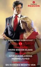 Mere end en elsker / Juvelhandlerens hemmelighed / En kvindes bedste ven af Tessa Radley, Yvonne Lindsay og Jan Colley