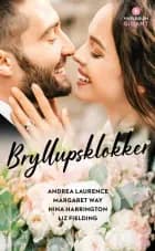Bryllupsklokker af Andrea Laurence, Margaret Way og Nina Harrington