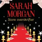 Store overskrifter af Sarah Morgan