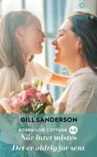 Når intet mistes / Det er aldrig for sent af Gill Sanderson