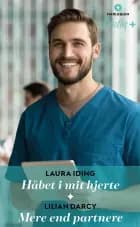 Håbet i mit hjerte / Mere end partnere af Laura Iding og Lilian Darcy