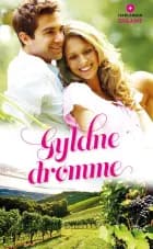 Gyldne drømme af Melissa McClone, Jessica Hart og Nicola Marsh