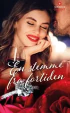 En stemme fra fortiden af Andrea Laurence, Catherine Mann og Joss Wood