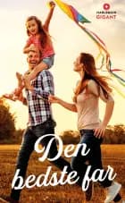 Den bedste far af Sue MacKay, Raye Morgan, Michelle Douglas og Susan Meier