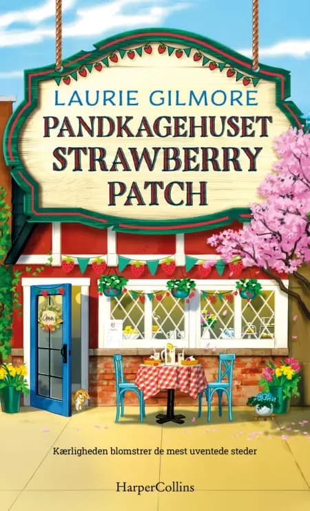 Pandekagehuset Strawberry Patch af Laurie Gilmore