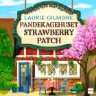 Pandekagehuset Strawberry Patch af Laurie Gilmore
