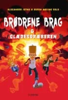 Brødrene Brag & Glædesdræberen af Alexander Istad