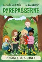 Dyrepasserne. Kaniner og kusiner af Emelie Andrén