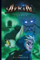 Arkin - Lysets vogter: Valget af H.L. Phoenix