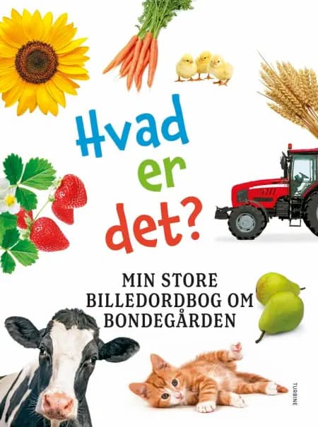 Hvad er det? Min store billedordbog om bondegården