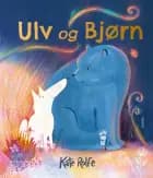 Ulv og Bjørn af Kate Rolfe