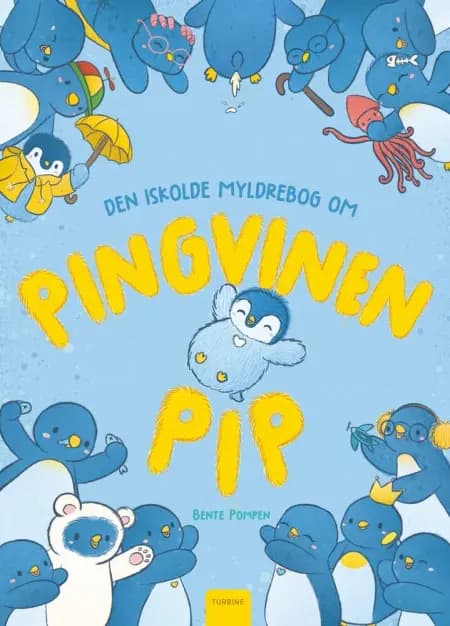 Den iskolde myldrebog om pingvinen Pip af Bente Pompen
