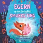 Egern og den fantastisk smukke ting af Frances Tosdevin