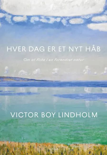 Hver dag er et nyt håb af Victor Boy Lindholm