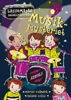 Musikmysteriet - LasseMajas Detektivbureau af Martin Widmark