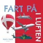 Fart på - i luften af Karin Hald