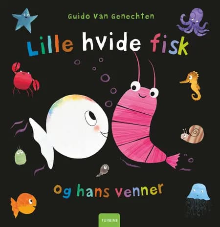 Lille hvide fisk og hans venner af Guido Van Genechten