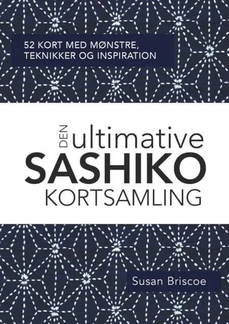 Den ultimative SASHIKO KORTSAMLING af Susan Briscoe