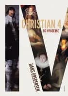 Christian 4. og kvinderne af Hans Gregersen