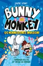 Bunny vs Monkey og menneskenes invasion! af Jamie Smart