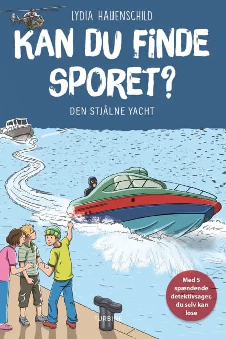 Kan du finde sporet? Den stjålne yacht af Lydia Hauenschild