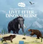 Wow! Livet efter dinosaurerne. Nye giganter befolker Jorden af Mack