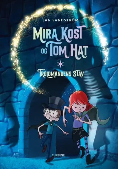 Mira Kost og Tom Hat. Troldmandens stav af Jan Sandström