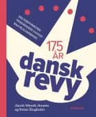 Dansk Revy - 175 år af Jacob Wendt Jensen og Peter Engholm