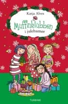 Muffinklubben i julehumør af Katja Alves