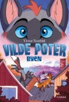 Vilde poter - Byen af Victor Nordahl