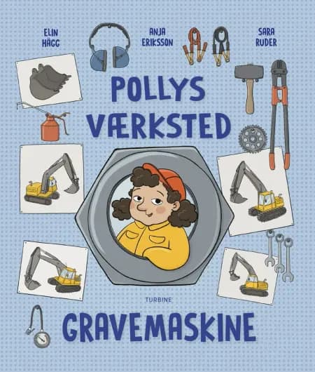 Pollys værksted - Gravemaskine af Anja Eriksson