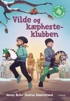 Vilde og kæphestene 6 - Kæphesteklubben af Jenny Bicho