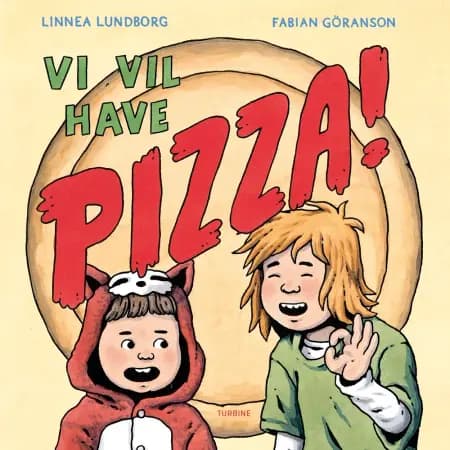 Vi vil have pizza! af Linnea Lundborg