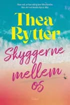 Skyggerne mellem os af Thea Rytter