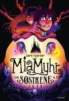 Mia Myhr og søstrene af skår (bog 4)