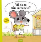 Vil du se min børnehave? af Guido Van Genechten