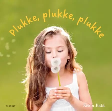 Plukke, plukke, plukke af Karin Hald