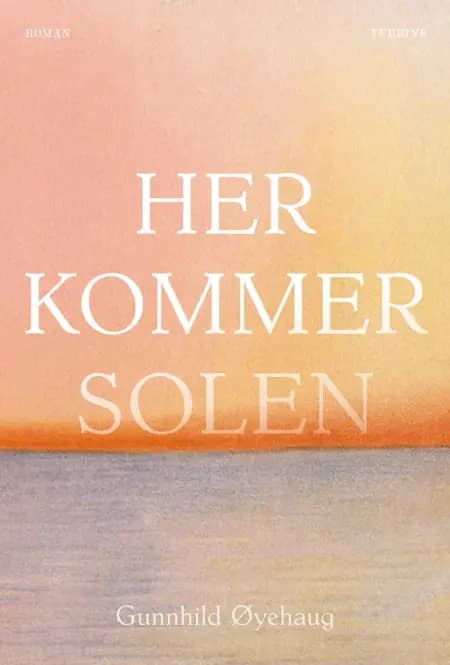 Her kommer solen af Gunnhild Øyehaug