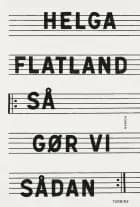 Så gør vi sådan af Helga Flatland