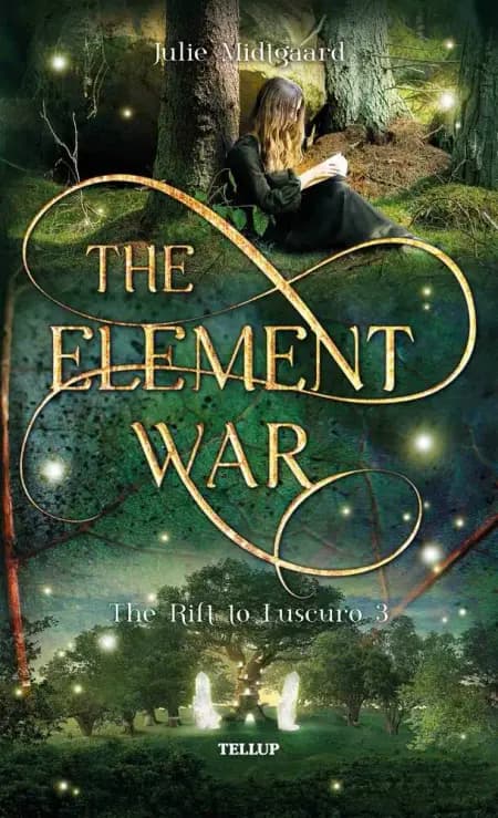 The Rift to Luscuro #3: The Element War af Julie Midtgaard