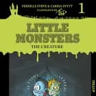 Little Monsters #1: The Creature af Carina Evytt og Pernille Eybye