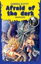 Afraid of the Dark #1: Krathulhu af Carina Evytt